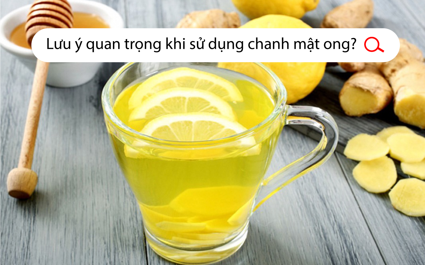 Những Lưu Ý Quan Trọng Khi Sử Dụng Chanh Mật Ong